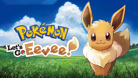 Playing Pokémon: Lets Go, Eevee Playthrough Part 4