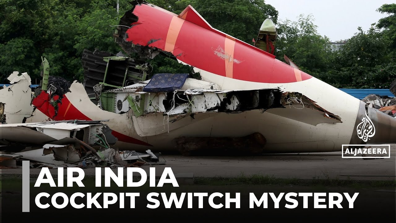 Air India crash: Report reveals cockpit switches were turned off