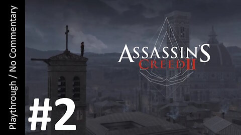🗡️Assassin's Creed II (Part 2) playthrough