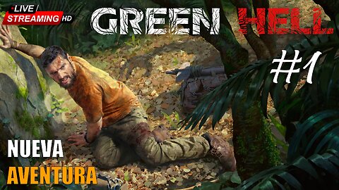 Green Hell {PARTE 1} (GAMEPLAY ESPAÑOL PC)