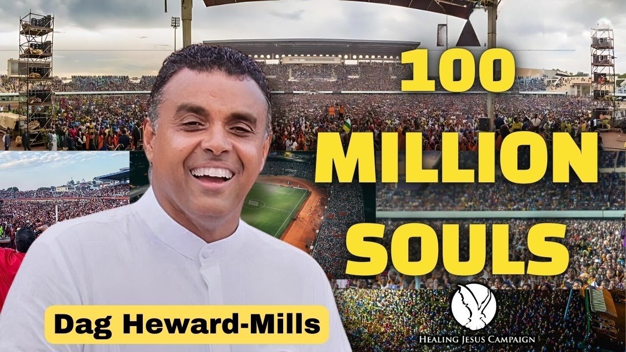 𝟏𝟎𝟎 𝐌𝐢𝐥𝐥𝐢𝐨𝐧 𝐒𝐨𝐮𝐥𝐬: The Evangelistic Mission of Dag Heward-Mills | Healing Jesus Campaign