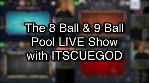 The 8 Ball & 9 Ball Pool LIVE Show with ITSCUEGOD