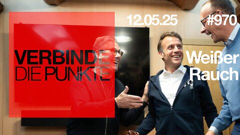 Verbinde die Punkte #970 - Weißer Rauch (12.05.2025)