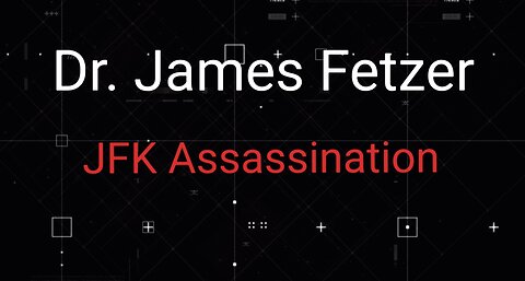 Unwitting Assets Ep 3: Dr. James Fetzer on the JFK Assassination