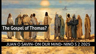 JUAN O SAVIN- ON OUR MIND with Q & A- NINO 5 2 2025