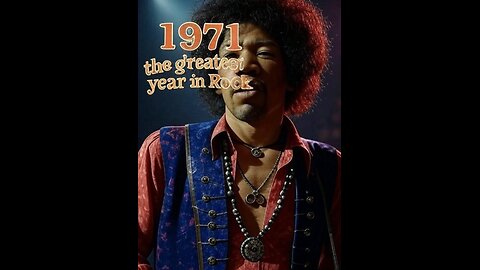 Was 1971 the greatest Year in Rock Music