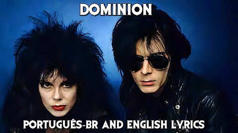 The Sisters of Mercy - Dominion/Mother Russia - Legendado and Lyrics