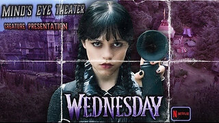 WEDNESDAY Episode 6 Watch Party - Mind's Eye Theater