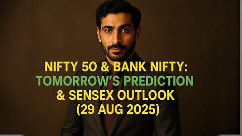 Nifty 50 & Bank Nifty: Tomorrow’s Prediction & Sensex Outlook (29 Aug 2025)