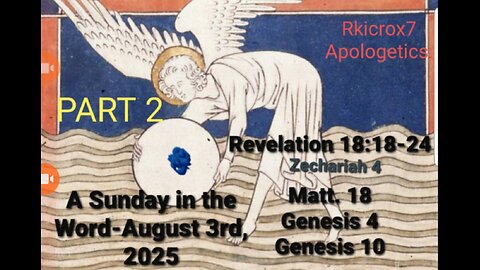 A Sunday in the Word - August 3rd, 2025: Revelation 18:18-24 PART 2