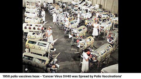 1956 polio Kill shot vaccines hoax - 'Cancer Virus SV40 was Spread by Polio Vaccinations'