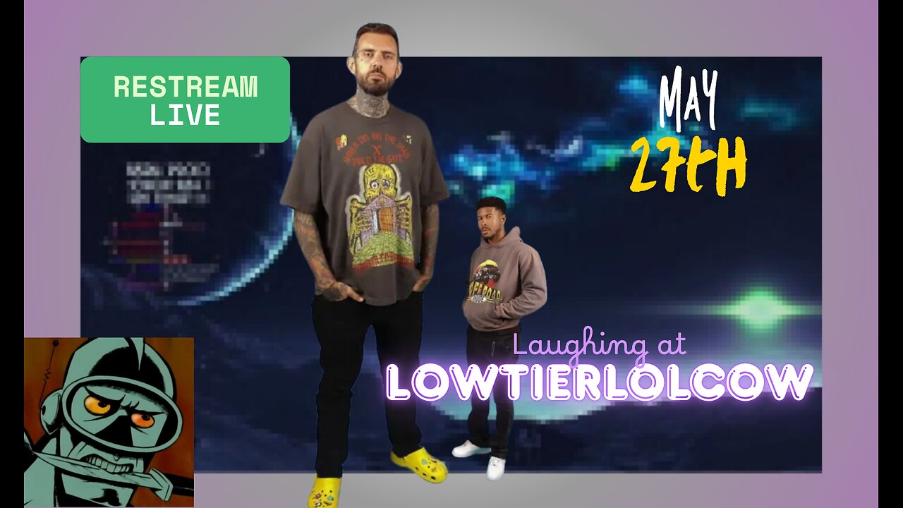 Lowtiergod Restream || May 27th || Bring Popcorn🍿