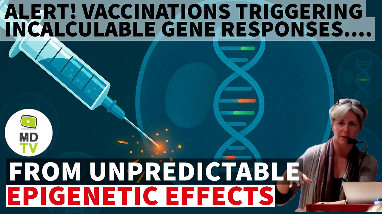 Alert! Jabs trigger gene responses.... due to rogue epigenetic effects