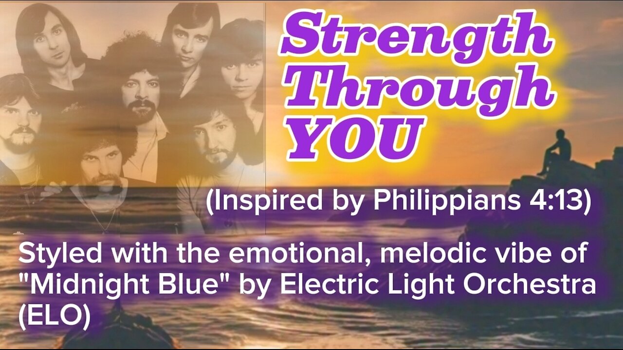 Strength Through You - (Philippians 4:13). Melodic vibe like 'Midnight Blue' by ELO. 💡AI ✨🧘‍♂️