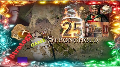 Stronghold Crusader HD | mission 25 part 1