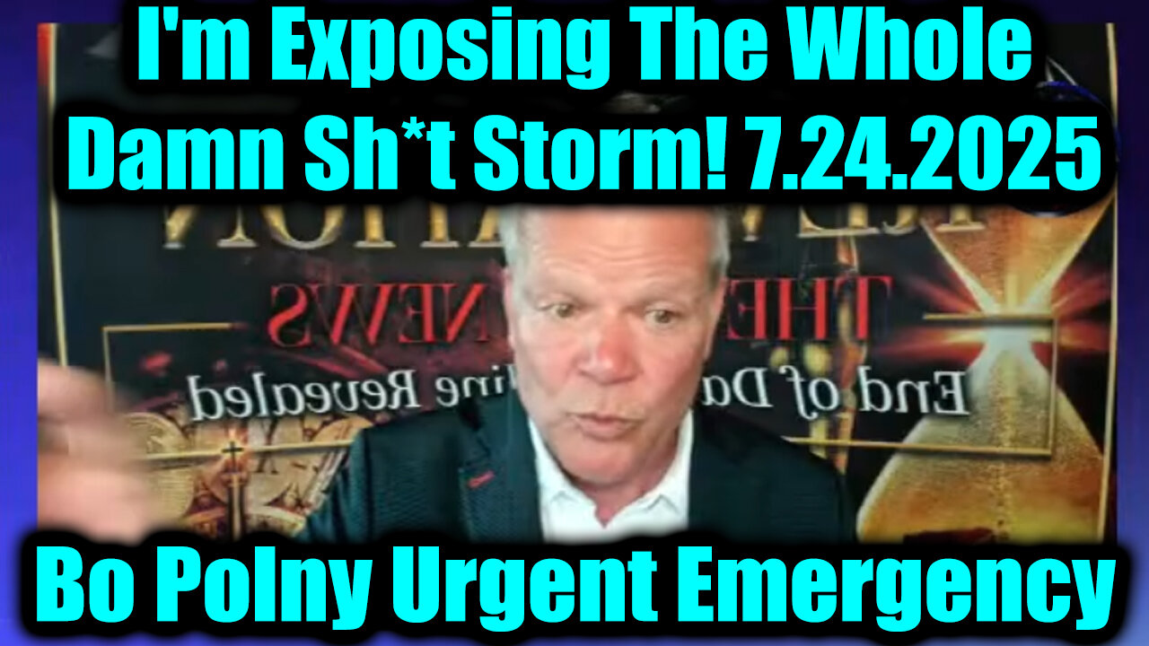 BO. The Whole Damn Sh*t Storm. 7-24-25-AT-8PM-CST-05-EST #TRUTH