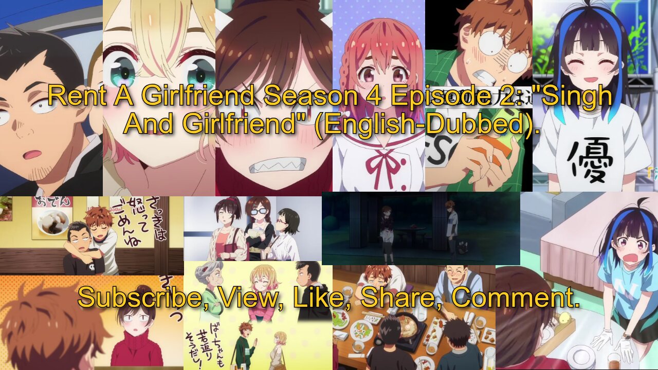 Summary And Review: Rent A Girlfriend Season 4 Episode 2: "Singh And Girlfriend".