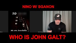 NINO W/ SGANON WEIGH IN ON THE Charlie Kirk ASSASINATION. WHO IS John Galt?