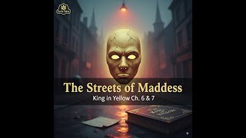 The Streets of Madness King in Yellow Ch. 6 & 7