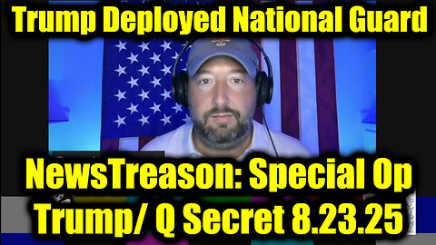 EBS & Martial Law Imminent, Trump Deployed National Guard. 8-23-25-AT-12PM-CST-00T-EST #TRUTH
			