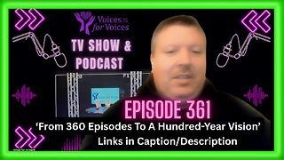 From 360 Episodes To A Hundred-Year Vision | Ep 361