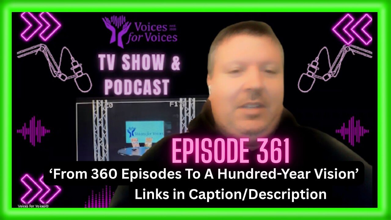 From 360 Episodes To A Hundred-Year Vision | Ep 361
