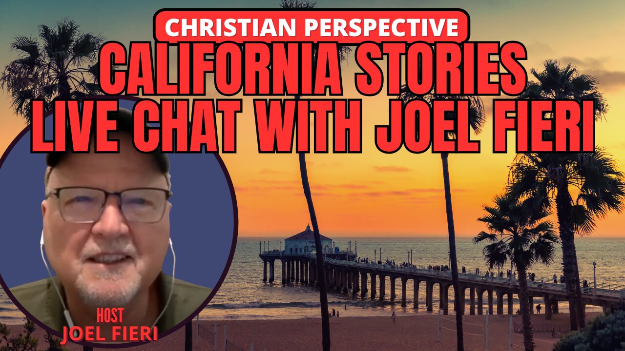 CALIFORNIA STORIES: LIVE CHAT WITH JOEL FIERI | CHRISTIAN PERSPECTIVES