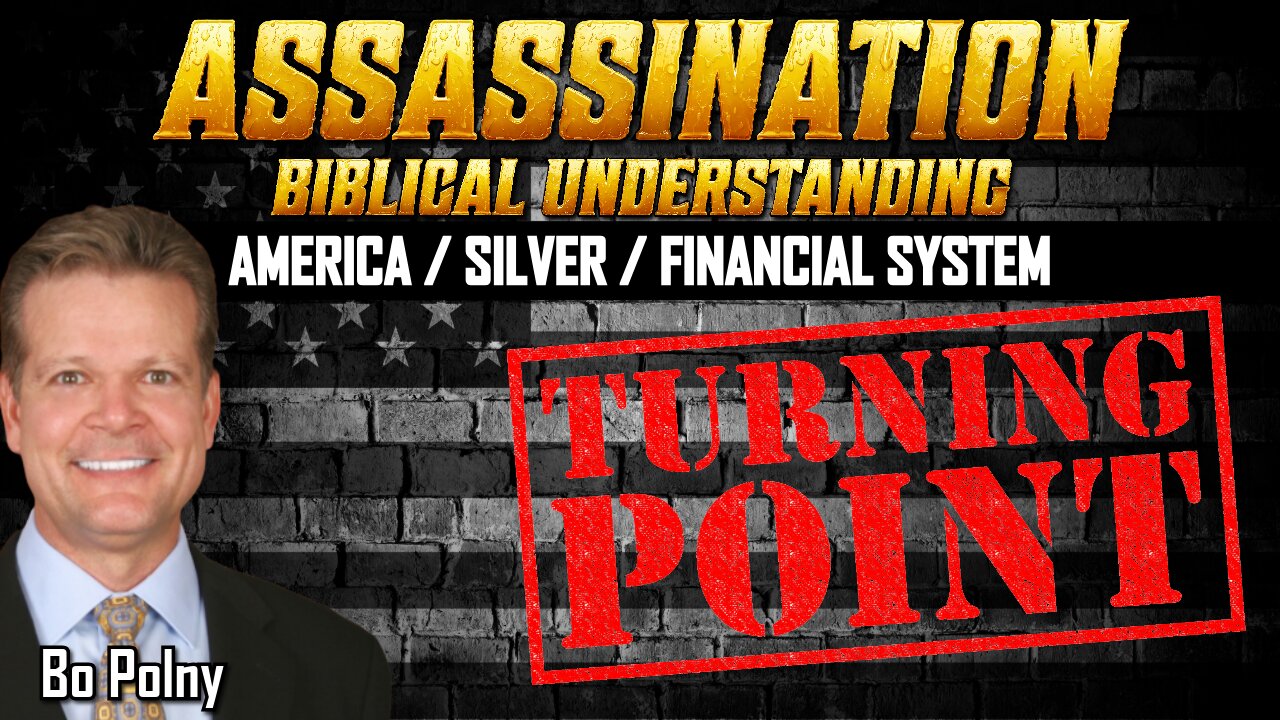 ASSASSINATION, A TURNING POINT for America, Silver & Financial System! Bo Polny, Andrew Sorchini