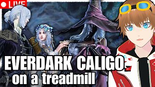 Elden Ring Nightreign Everdark Caligo on a TREADMILL!? 【✩VTUBER】