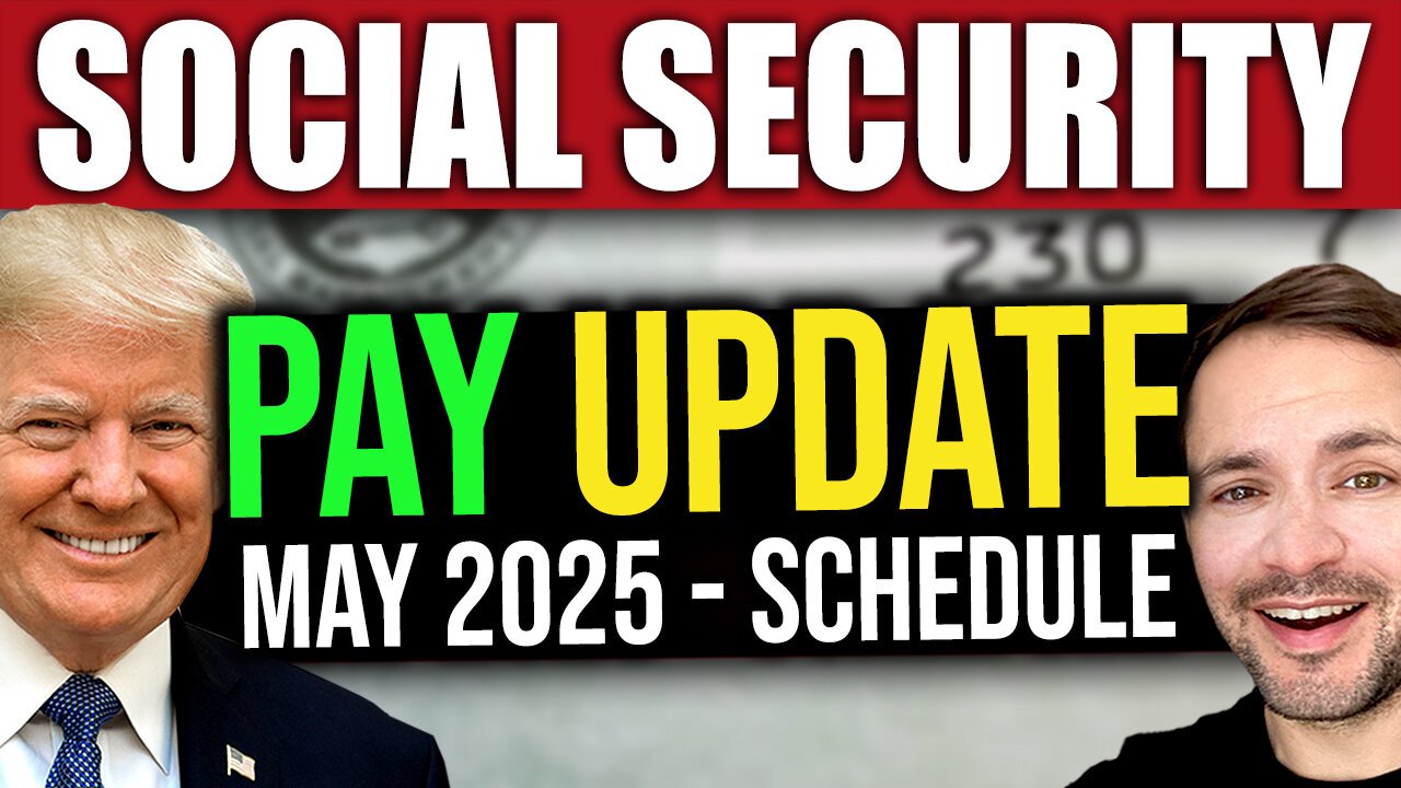 Social Security Checks - MAY 2025 Payment Schedule UPDATE