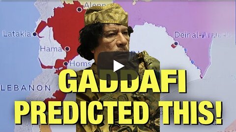 Gaddafi Said Syria Would Be Carved Up EXACTLY Like It Just Was!