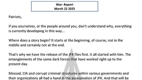 WAR REPORT - MARCH 22 2025 - JFK FILES FIRST - THE REASON