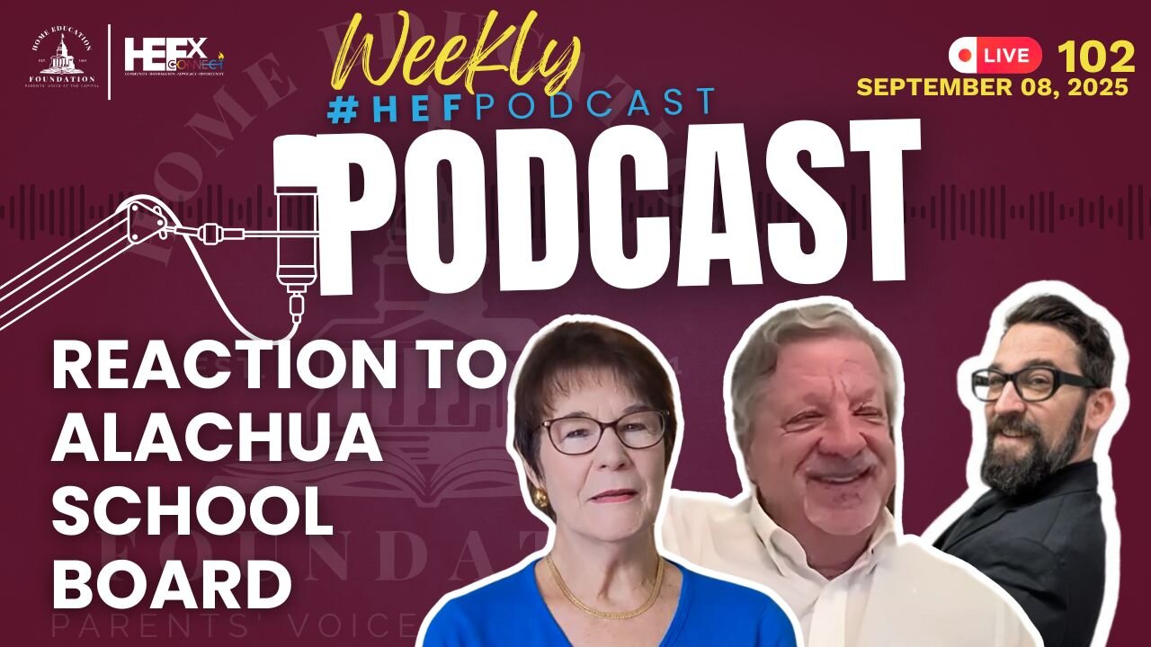 #HEFPodcast - Episode 102 - Reaction to Alachua County School Board