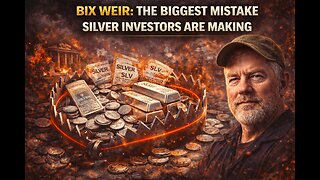 Bix Weir: The Biggest Mistake Silver Investors Are Making