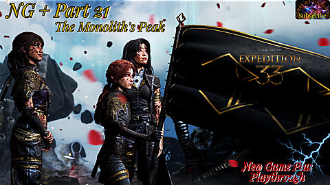 Clair Obscur: Expedition 33 | NG+ Part 21 The Monoliths Secret!