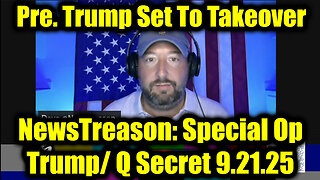 NewsTreason: Trump & Q Secret Military Op 9.21.25: Military Making Mass Arrests Across the Globe!