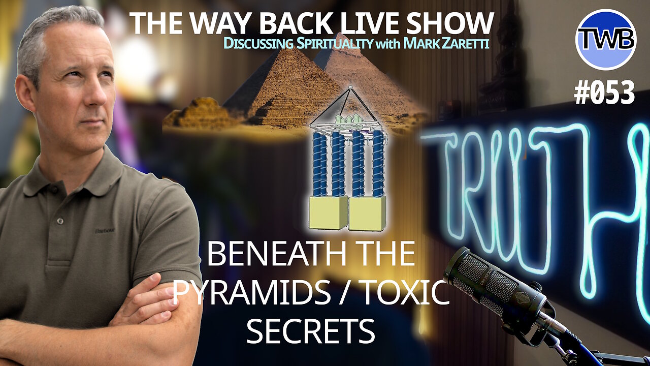 Pyramids, Secrets, AI - TWB Live Ep.053 Spirituality w Mark Zaretti