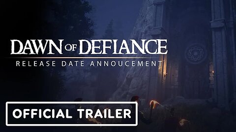 Dawn of Defiance - Official Trailer _ IGN Live 2024