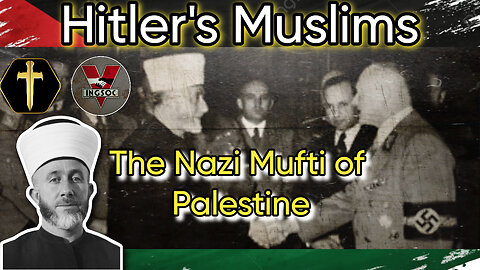 Nazi Palestine: The Hidden Alliance of Hajj Amin al-Husseini and Hitler