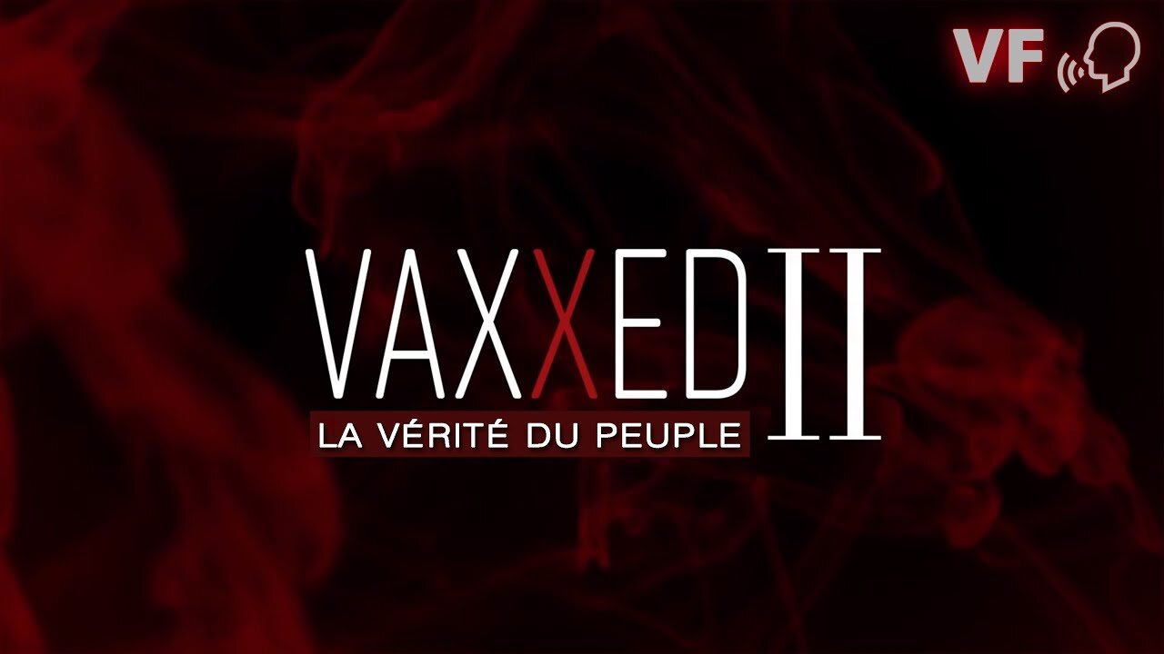 VAXXED II La vérité du peuple