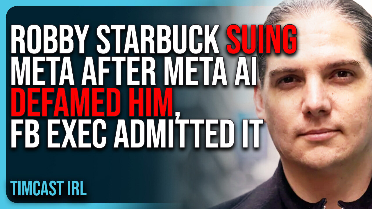 Robby Starbuck SUING Meta After Meta AI DEFAMED HIM, FB Exec ADMITTED IT