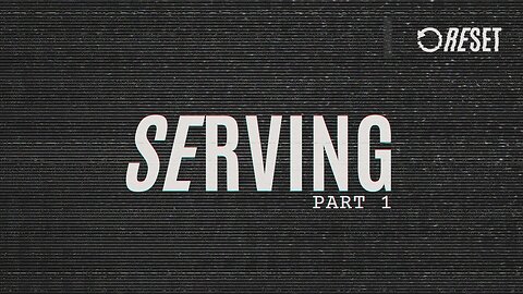 RESET: Serving - Part 1 (streamed Feb. 09, 2025)