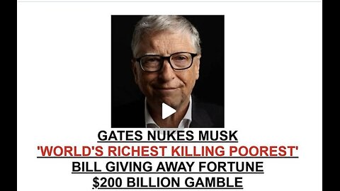 WATCH: Death Cult Leader Bill Gates Falsely Accuses Elon Musk