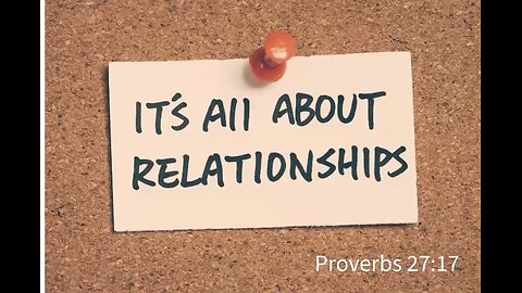 Its all about relationships Part 3