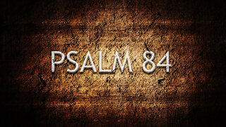Psalm 84 | Pastor Anderson