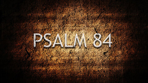 Psalm 84 | Pastor Anderson