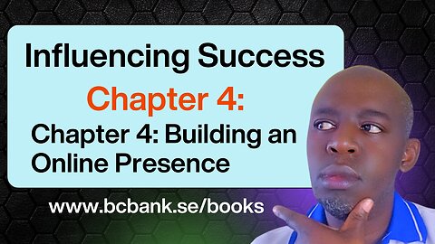 Chapter 4 Building an Online Presence | Influencing Success