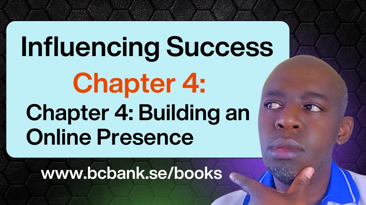 Chapter 4 Building an Online Presence | Influencing Success