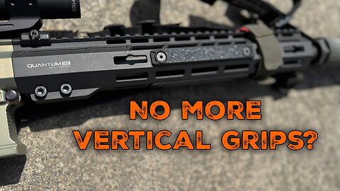 Why you should ditch the vertical grip and probably look at these rail covers!