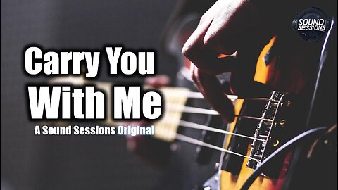Carry You With Me